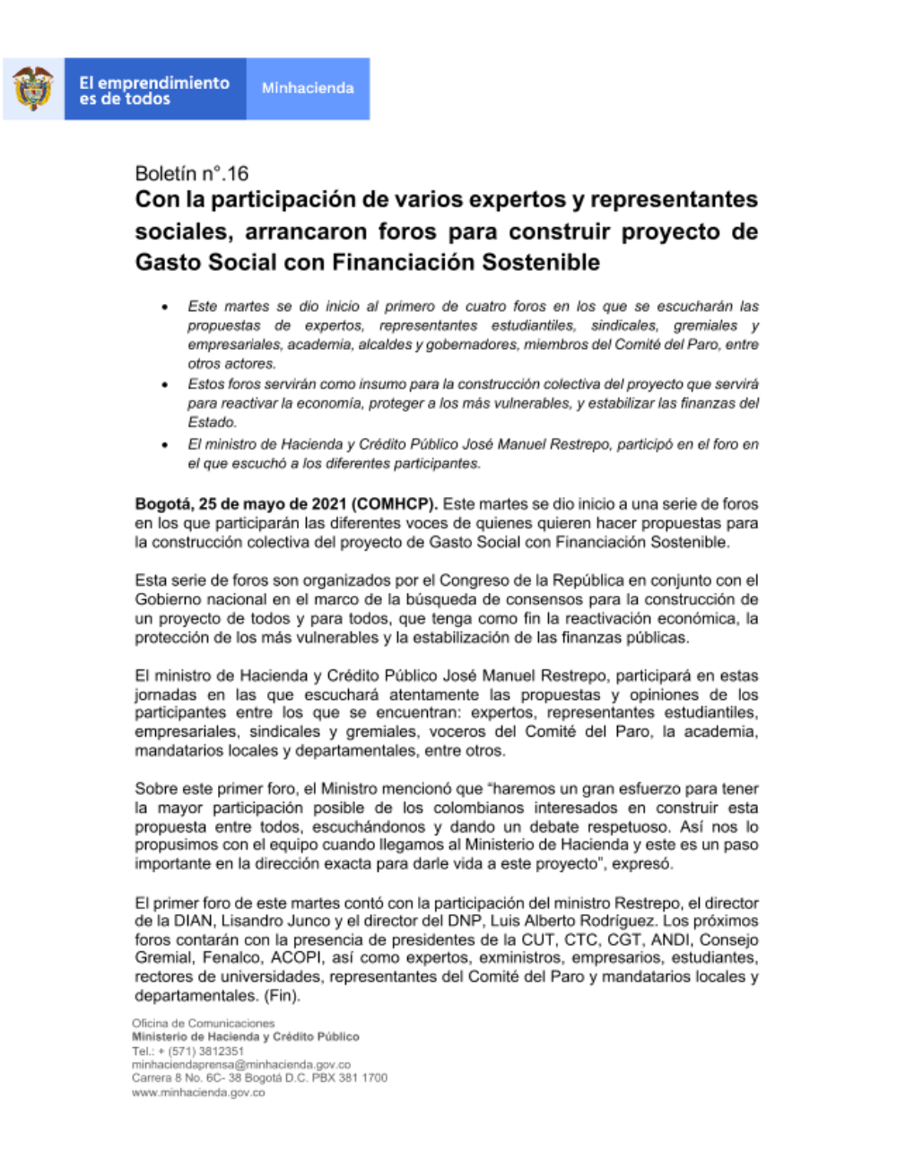 Bogotá, 25 de mayo de 2021 (COMHCP). Este martes se dio inicio a una serie de foros en los que participaránlas diferentes voces de quienes quieren hacer propuestas para la construcción colectiva del proyecto de Gasto Social con Financiación Sostenible.