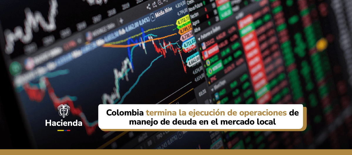 Colombia termina la ejecución de operaciones de manejo de deuda en el mercado local