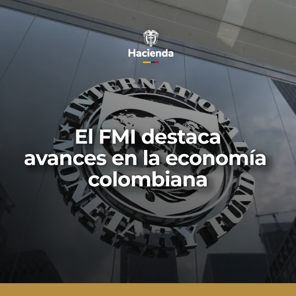 El FMI destaca avances en la economía colombiana