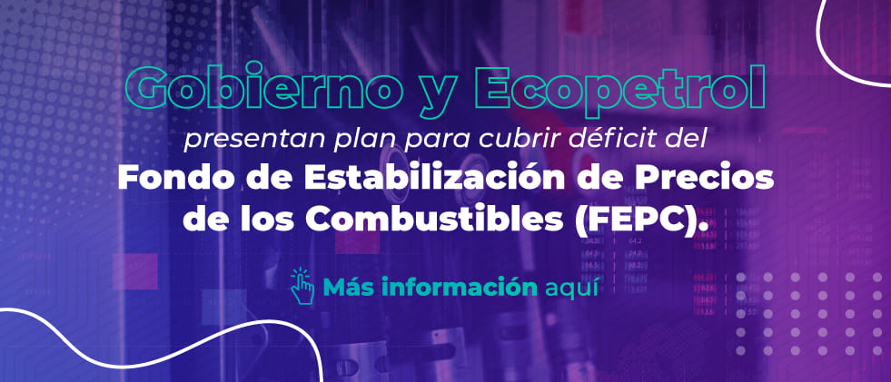 Presentación Gorbieno y Ecopetrol del plan para cubrir el Fondo de Estabilización de Precios de Combustibles