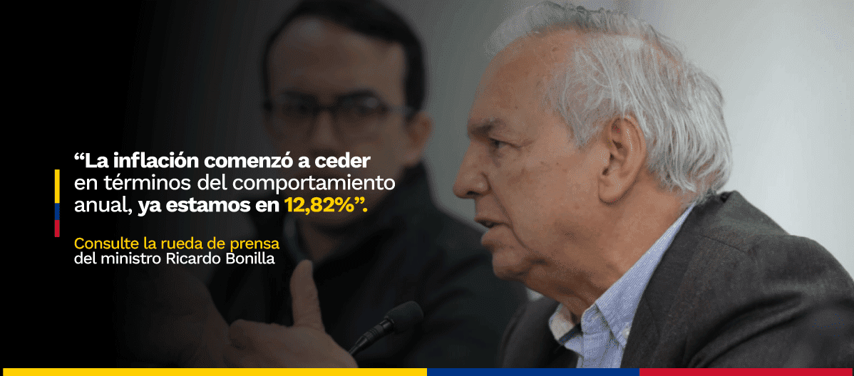 El ministro de Hacienda, Ricardo Bonilla, confirmó que de acuerdo con cifras presentadas por el DANE, la inflación comienza a ceder en términos del comportamiento anual.